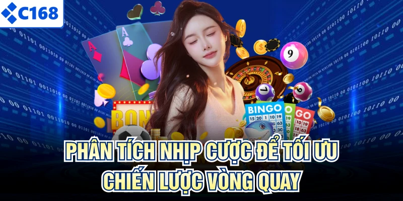 Phân tích nhịp cược để tối ưu chiến lược vòng quay